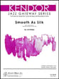 Smooth as Silk Jazz Ensemble sheet music cover